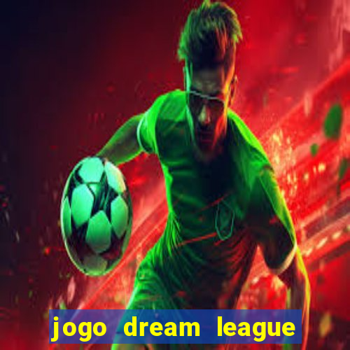 jogo dream league soccer 2016